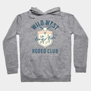 Long Live Wild West Hoodie